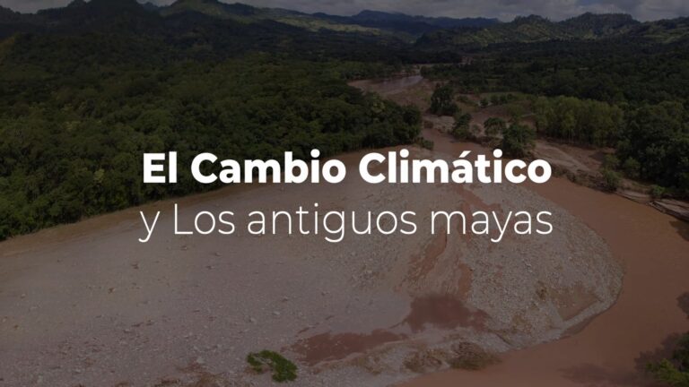 Los Mayas y el Cambio Climático